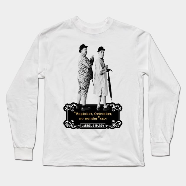 Laurel & Hardy Quotes: "Septober, Octember, No Wonder" Long Sleeve T-Shirt by PLAYDIGITAL2020